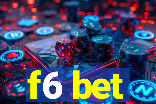 f6 bet